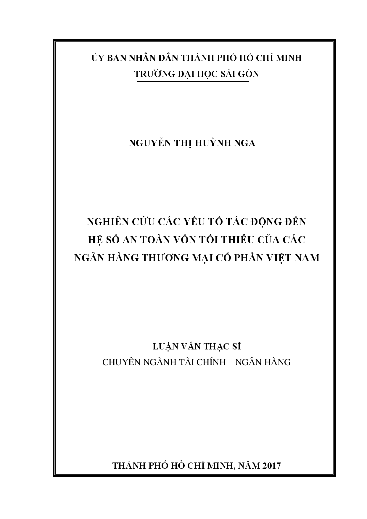 Nghiên cứu các yếu tố tác động đến hệ số an toàn vốn tối thiểu của các ngân hàng thương mại cổ phần Việt Nam  