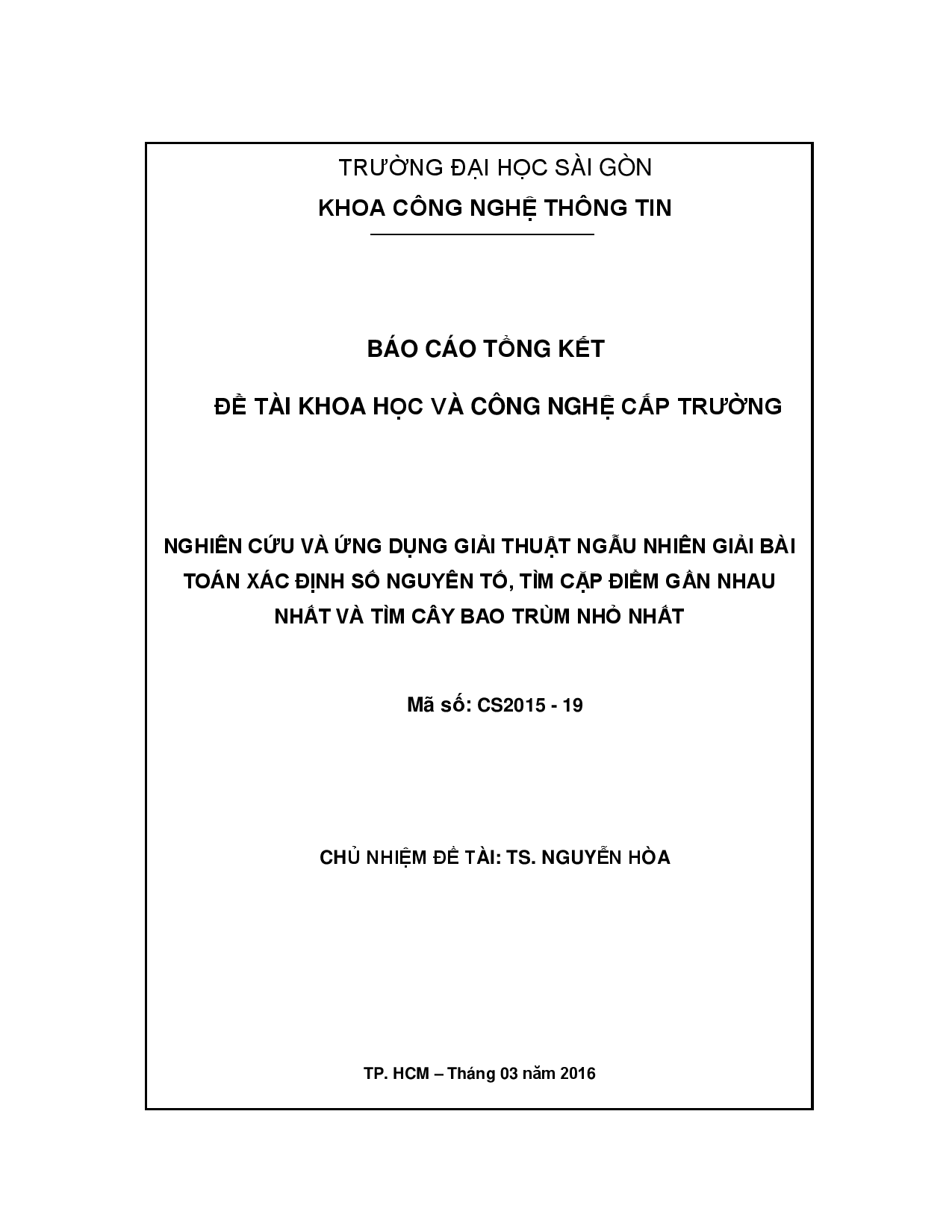 Nghiên cứu và ứng dụng giải thuật ngẫu nhiên giải bài toán xác định số nguyên tố, tìm cặp điểm gần nhau nhất và tìm cây bao trùm nhỏ nhất  