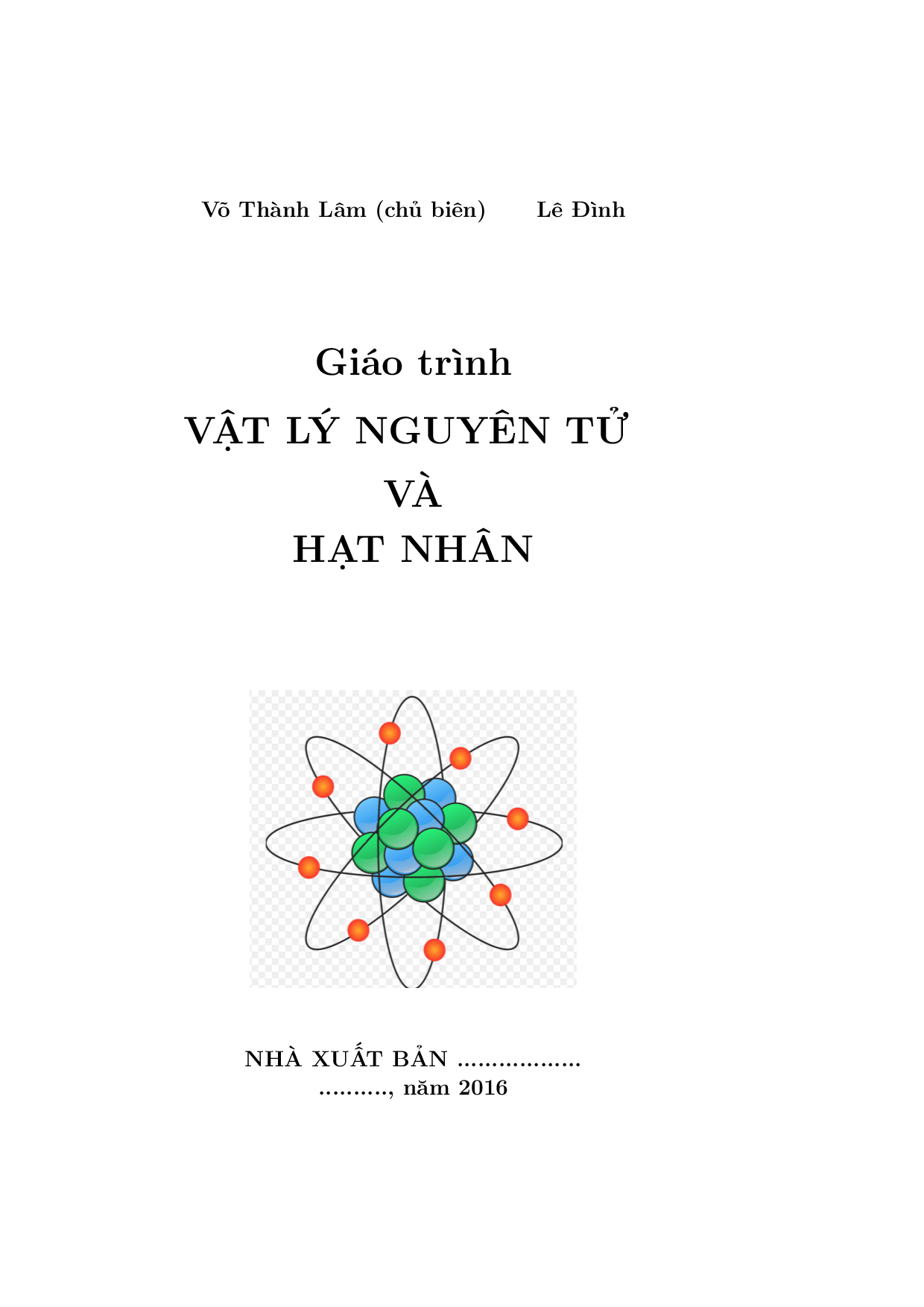 Giáo trình vật lý nguyên tử và hạt nhân : Mã số GT : CS2015 - 05  