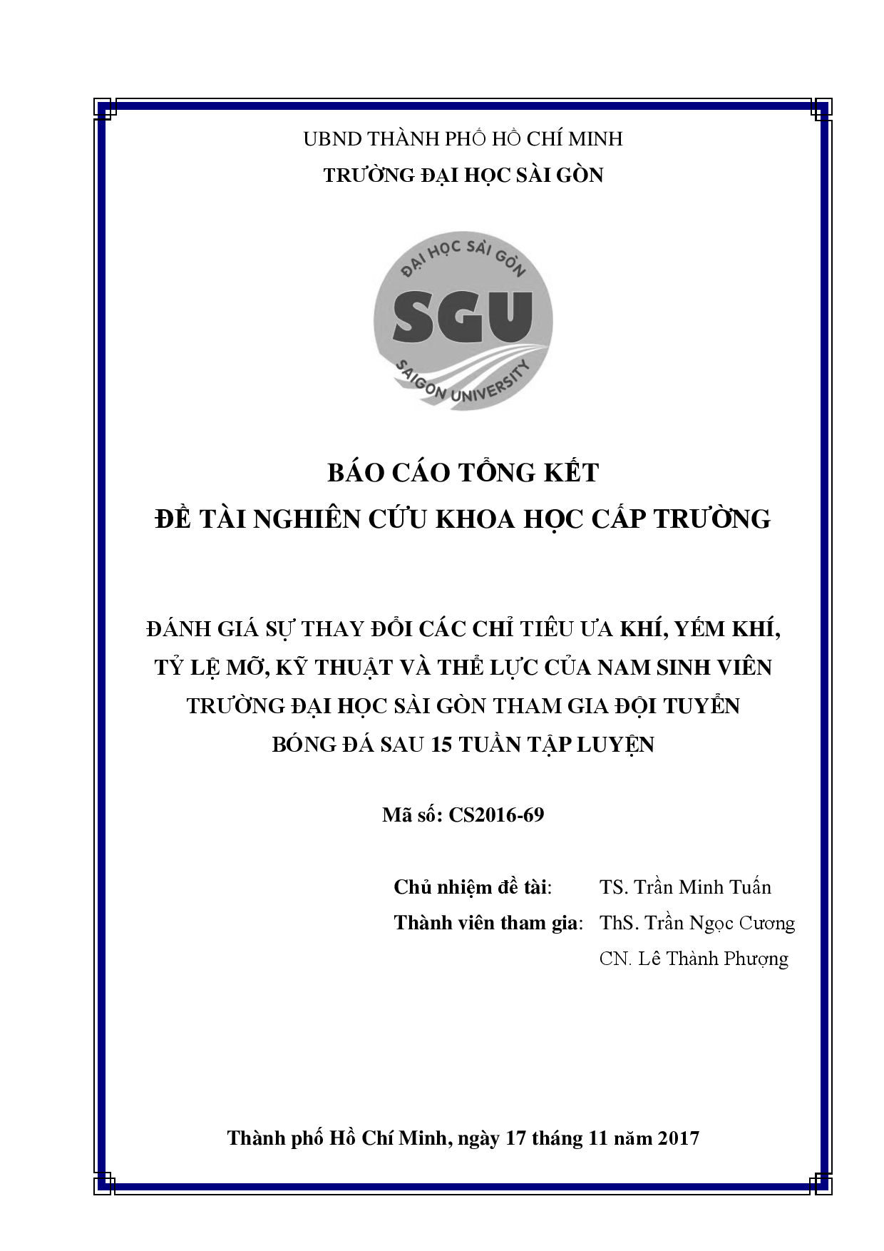 Đánh giá sự thay đổi các chỉ tiêu ưa khí, yếm khí, tỷ lệ mỡ, kỹ thuật và thể lực của nam sinh viên trường Đại học Sài Gòn tham gia đội tuyển bóng đá sau 15 tuần tập luyện  