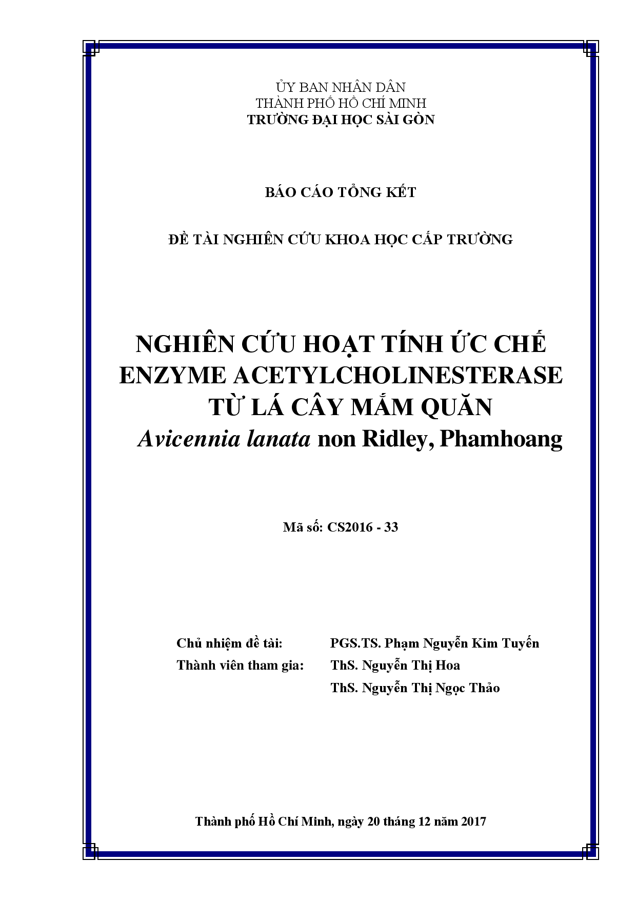 Nghiên cứu hoạt tính ức chế Enzyme acetylcholinesterase từ lá cây Mắm quăn Avicennia lanata non Ridley, Phamhoang : Mã số: CS2016 - 33  