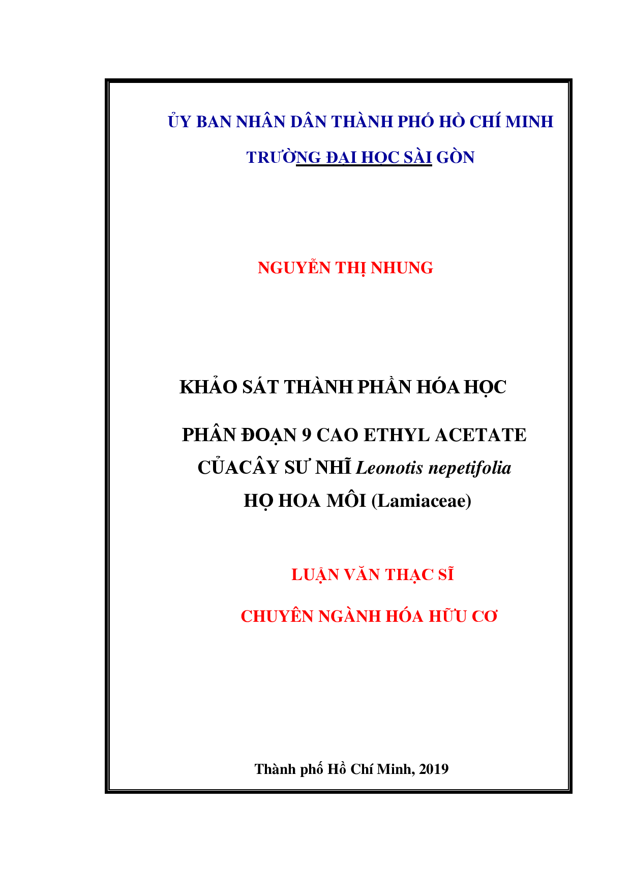 Khảo sát thành phần hóa học phân đoạn 9 cao ethyl acetate của cây sư nhĩ leonotis nepatifolia họ hoa môi (lamiaceae)  