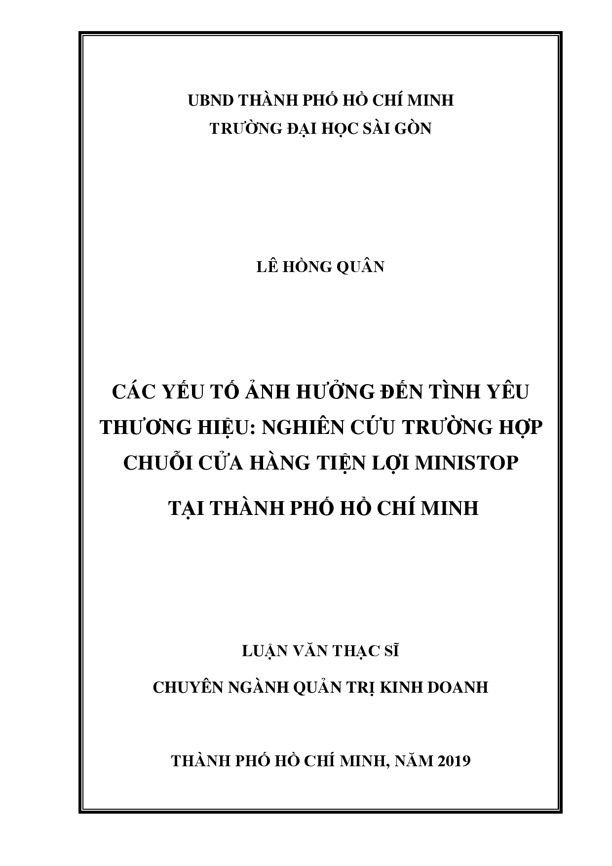 Các yếu tố ảnh hưởng đến tình yêu thương hiệu : Nghiên cứu trường hợp chuỗi cửa hàng tiện lợi Ministop tại Thành phố Hồ Chí Minh  