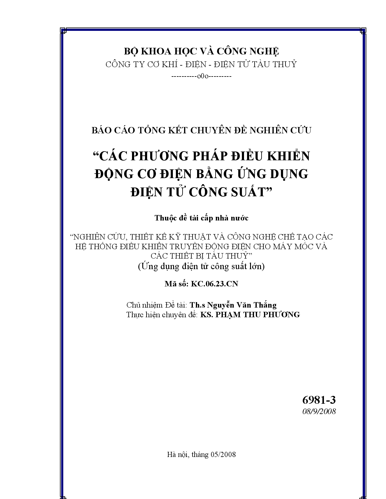 Nghiên cứu, thiết kế kỹ thuật và công nghệ chế tạo các hệ thống điều khiển truyền động điện cho máy móc và các thiết bị tàu thủy  