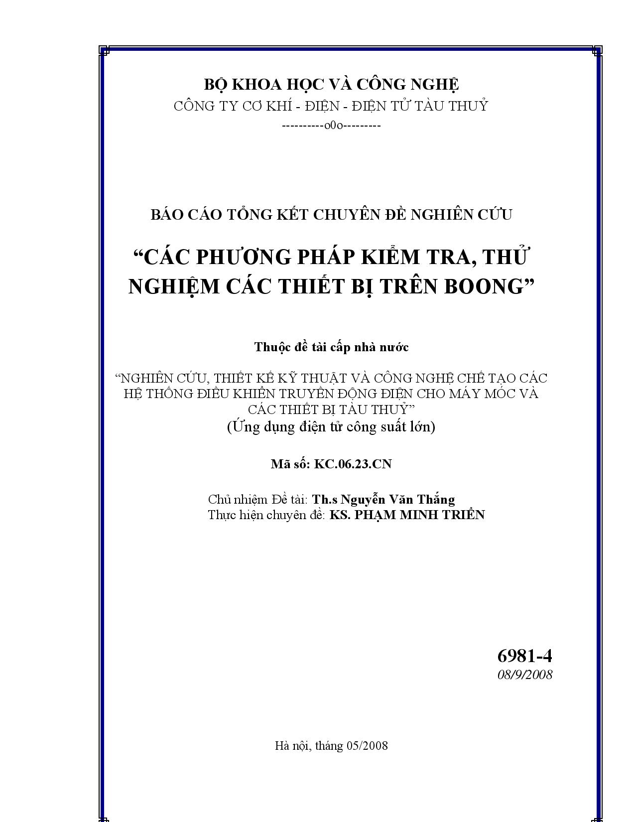 Nghiên cứu, thiết kế kỹ thuật và công nghệ chế tạo các hệ thống điều khiển truyền động điện cho máy móc và các thiết bị tàu thủy  