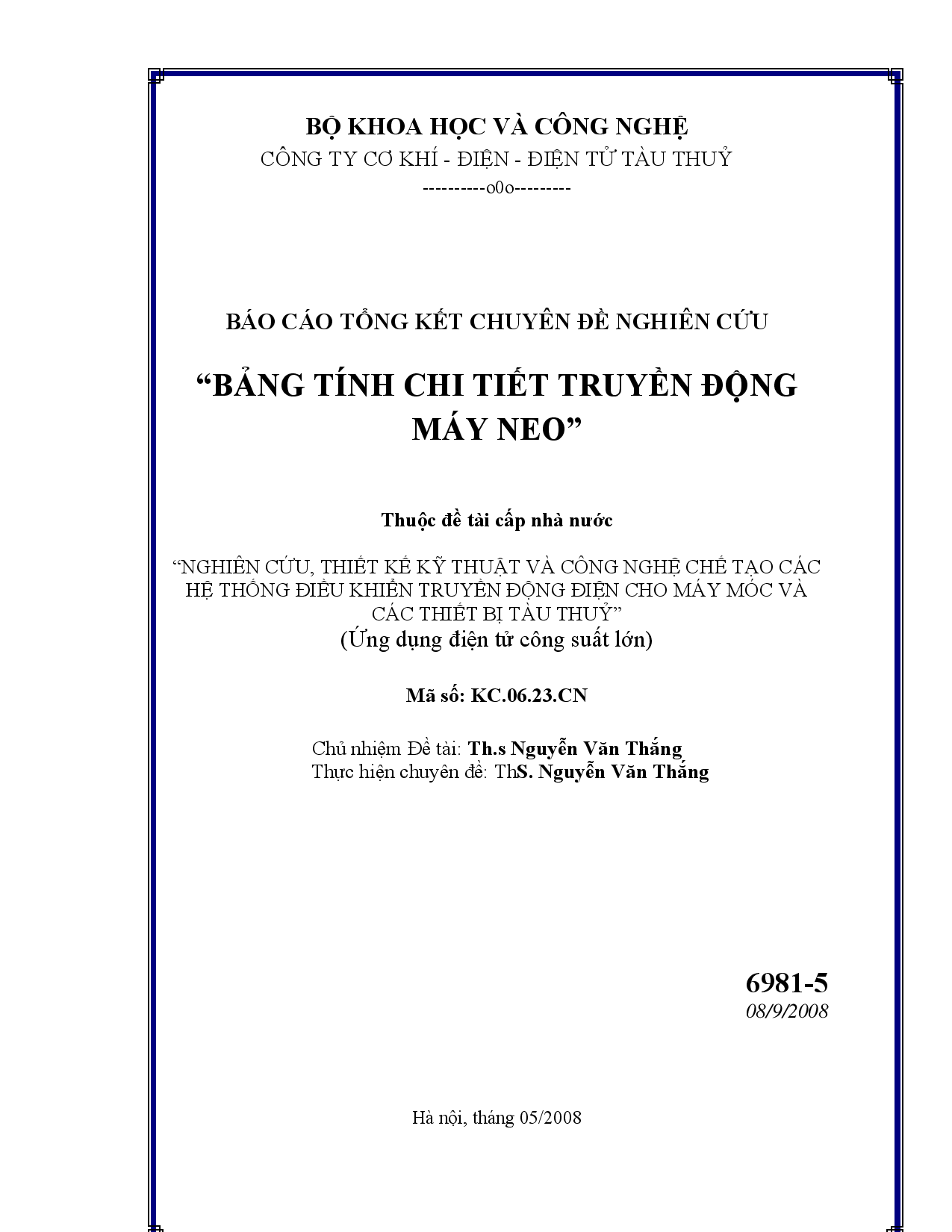 Nghiên cứu, thiết kế kỹ thuật và công nghệ chế tạo các hệ thống điều khiển truyền động điện cho máy móc và các thiết bị tàu thủy  