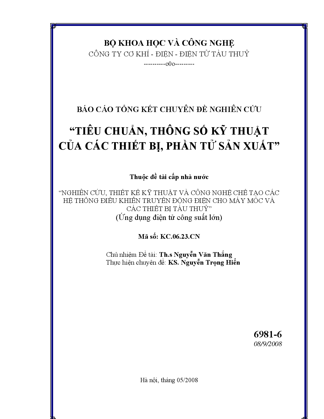 Nghiên cứu, thiết kế kỹ thuật và công nghệ chế tạo các hệ thống điều khiển truyền động điện cho máy móc và các thiết bị tàu thủy  