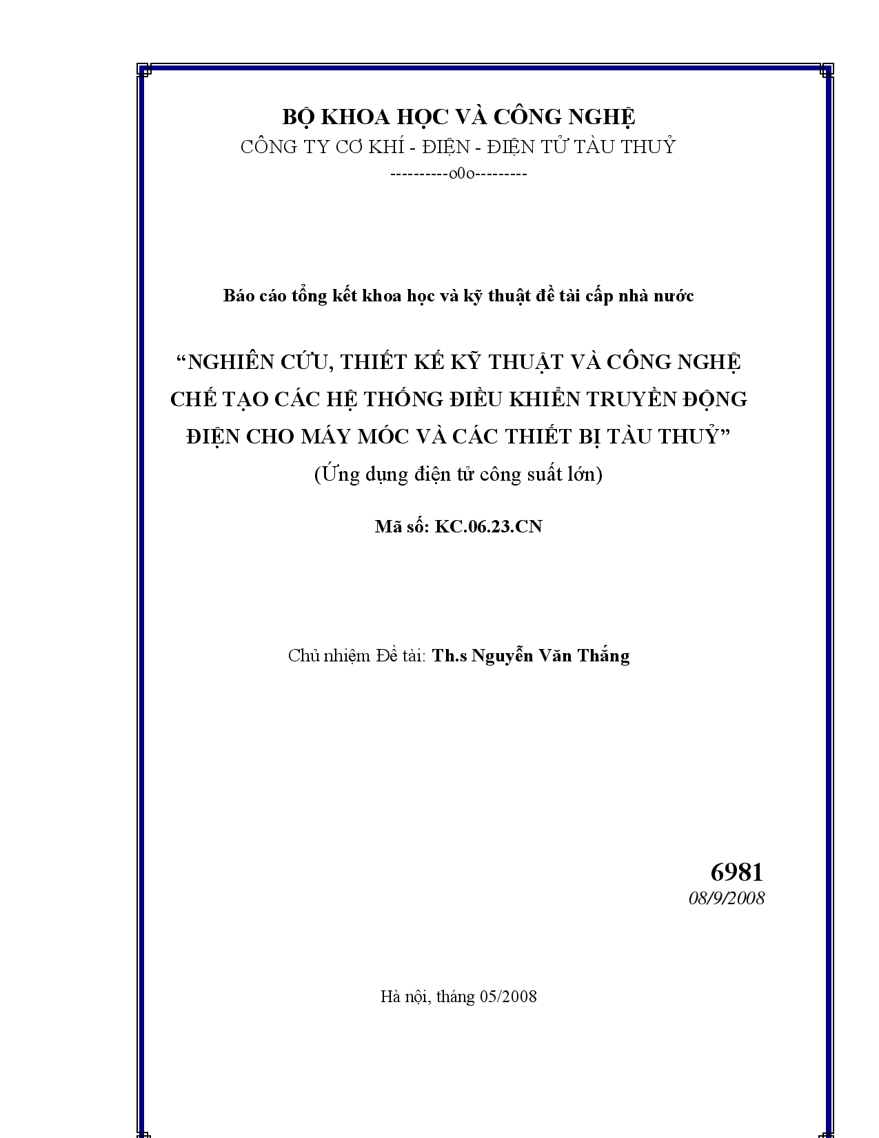 Nghiên cứu, thiết kế kỹ thuật và công nghệ chế tạo các hệ thống điều khiển truyền động điện cho máy móc và các thiết bị tàu thủy  