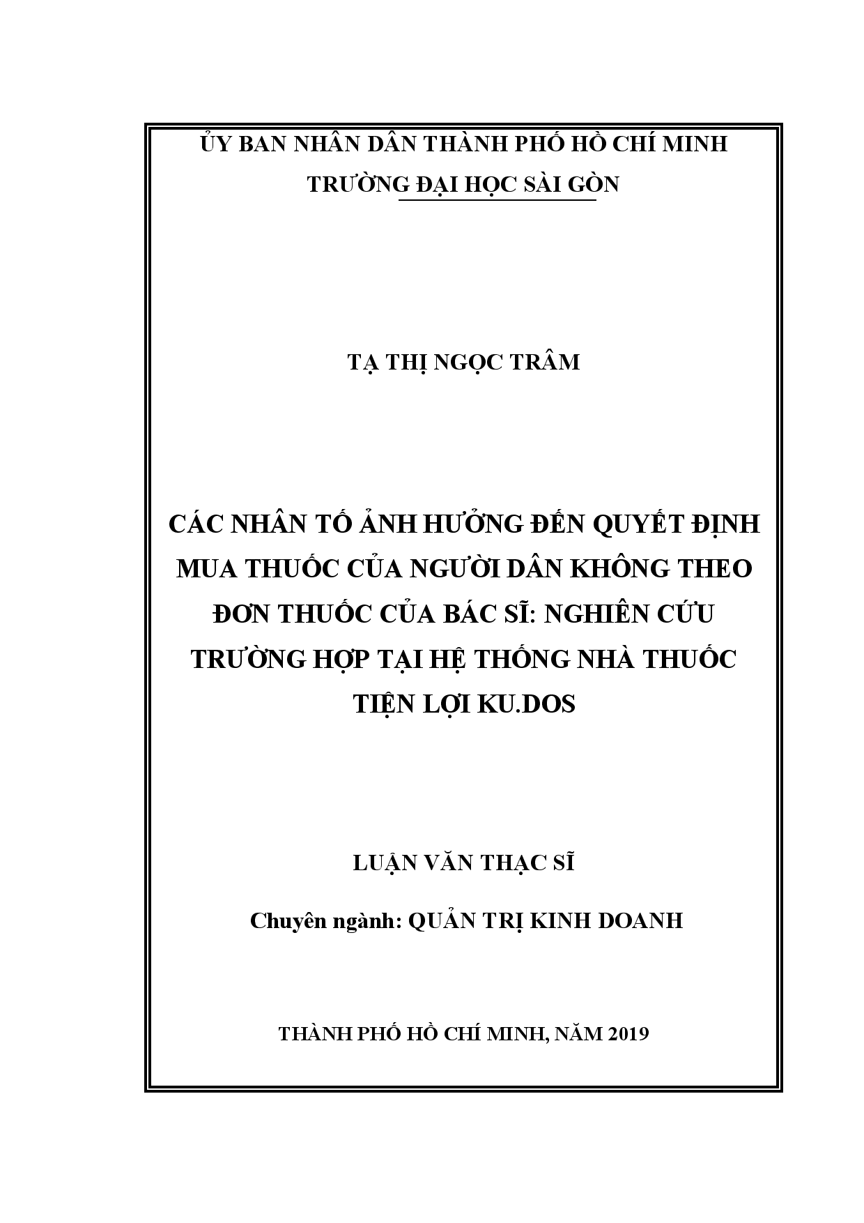 Các nhân tố ảnh hưởng đến quyết định mua thuốc của người dân không theo đơn thuốc của bác sĩ : Nghiên cứu trường hợp tại hệ thống nhà thuốc tiện lợi Ku.Dos  