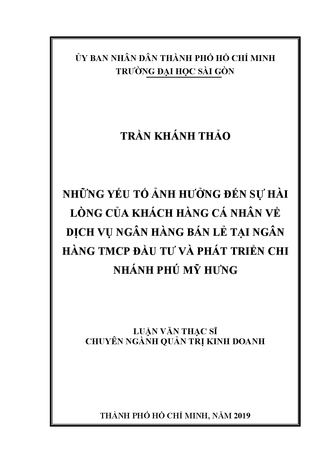 Những yếu tố ảnh hưởng đến sự hài lòng của khách hàng cá nhân về dịch vụ ngân hàng bán lẻ tại ngân hàng TMCP đầu tư và phát triển chi nhánh Phú Mỹ Hưng  