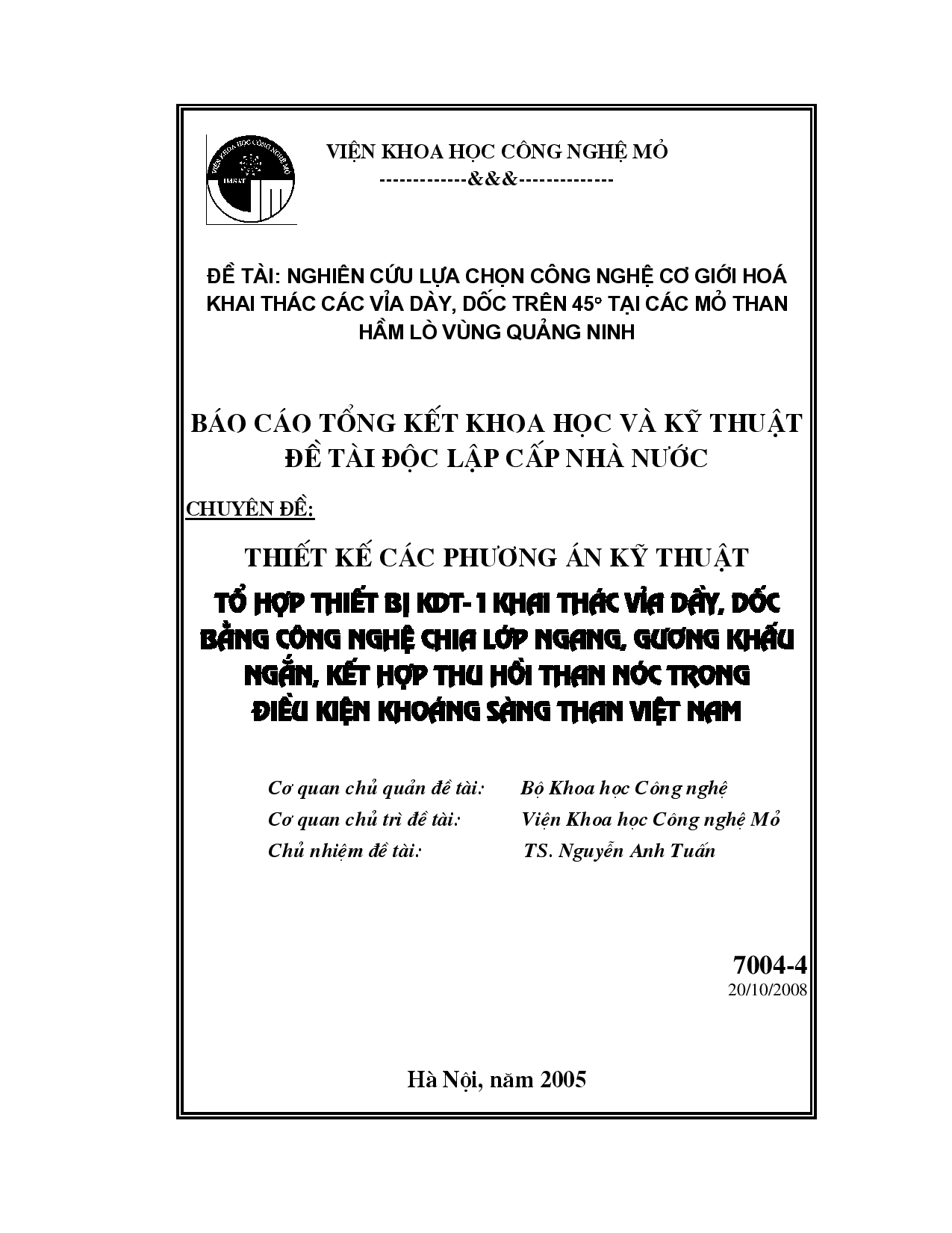 Nghiên cứu lựa chọn công nghệ cơ giới hóa khai thác các vỉa dày, dốc trên 45 độ tại các mỏ than hầm lò vùng Quảng Ninh : Thiết kế các phương án kỹ thuật : Tổ hợp thiết bị KDT- 1 khai thác vỉa dầy, dốc bằng công nghệ chia lớp ngang, gương khấu ngắn, kết hợp thu hồi than nóc trong điều kiện khoáng sàng than Việt Nam  