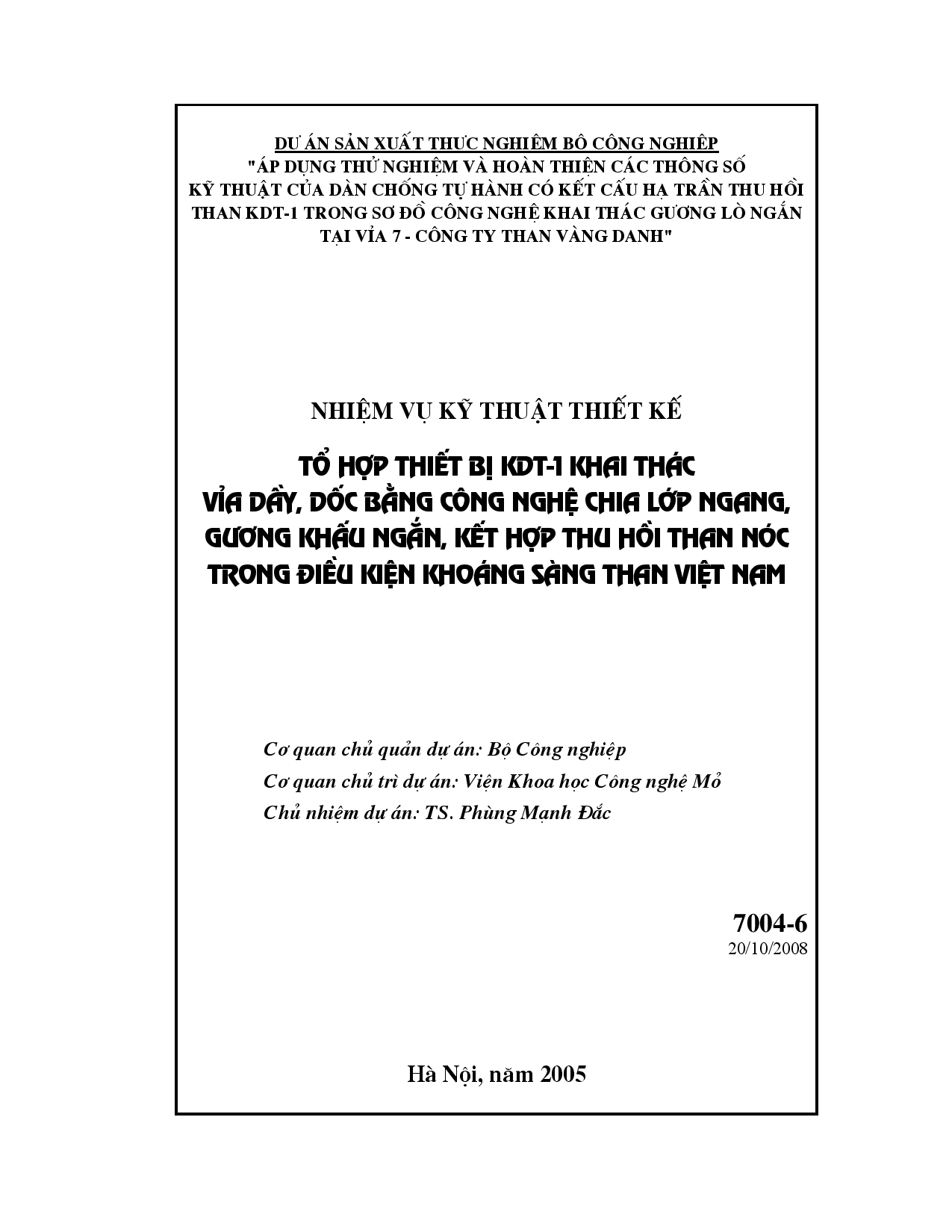 Nhiệm vụ kỹ thuật thiết kế : Tổ hợp thiết bị KDT- 1 khai thác vỉa dầy, dốc bằng công nghệ chia lớp ngang, gương khấu ngắn, kết hợp thu hồi than nóc trong điều kiện khoáng sàng than Việt Nam  