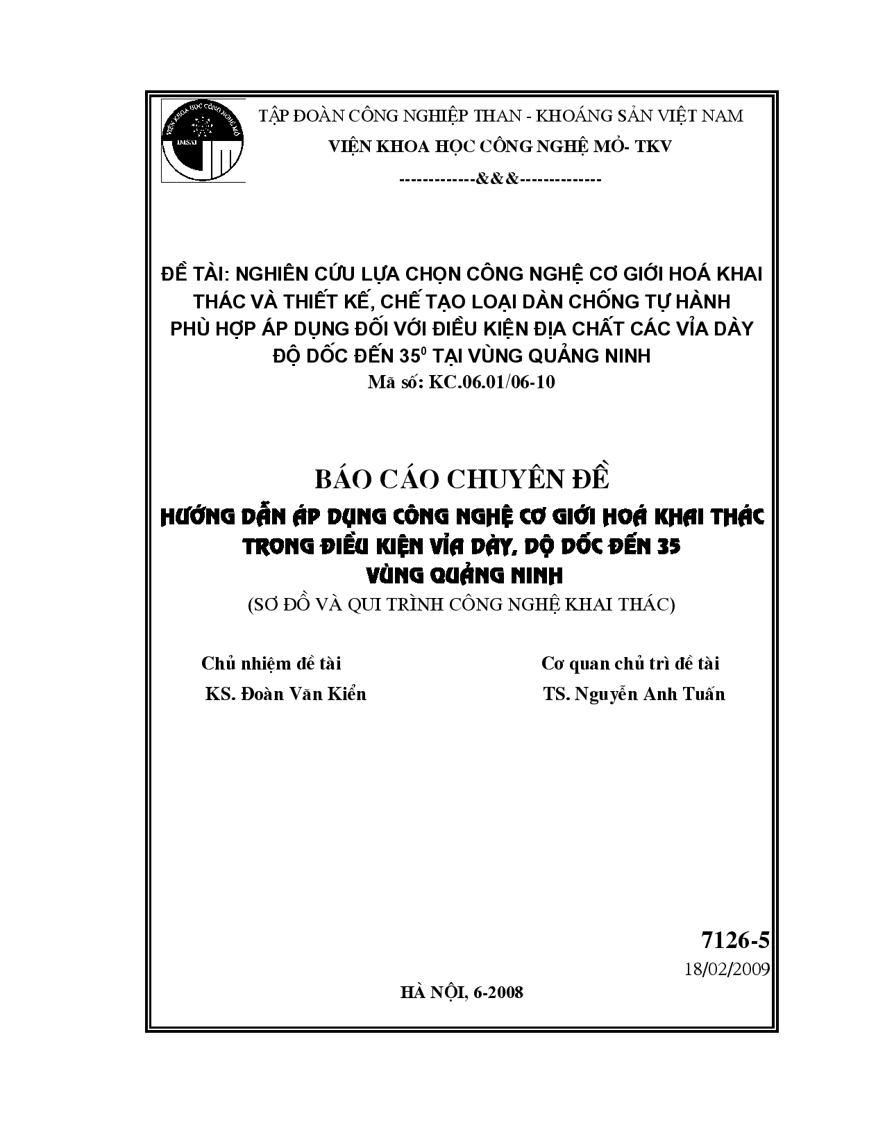 Nghiên cứu lựa chọn công nghệ cơ giới hóa khai thác và thiết kế, chế tạo loại dàn chống tự hành phù hợp áp dụng đối với điều kiện địa chất các vỉa dày độ dốc đến 35 độ tại vùng Quảng Ninh : Hướng dẫn áp dụng công nghệ cơ giới hóa khai thác trong điều kiện vỉa dày, độ dốc đến 35 vùng Quảng Ninh (Sơ đồ và qui trình công nghệ khai thác)  