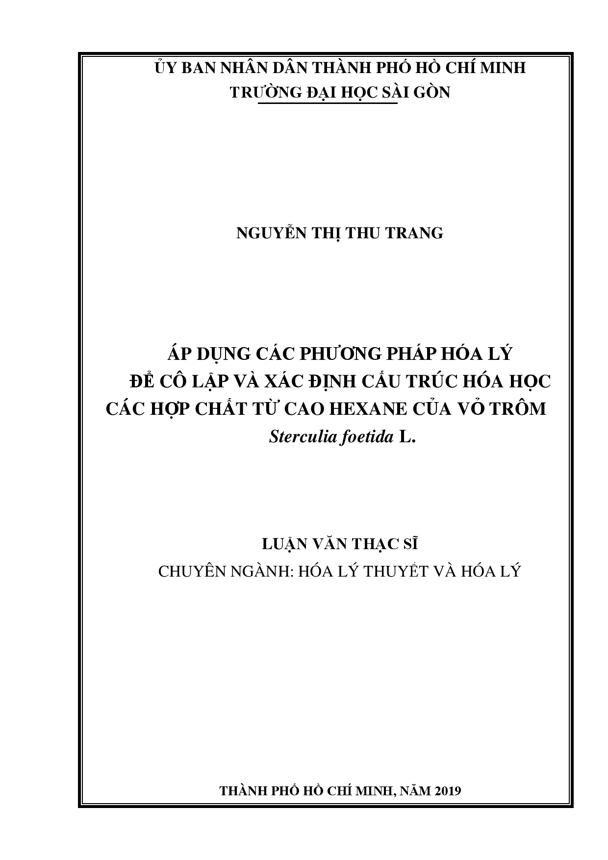 Áp dụng các phương pháp hóa lý để cô lập và xác định cấu trúc hóa học các hợp chất từ cao Hexane của vỏ trôm sterculia foetida L  