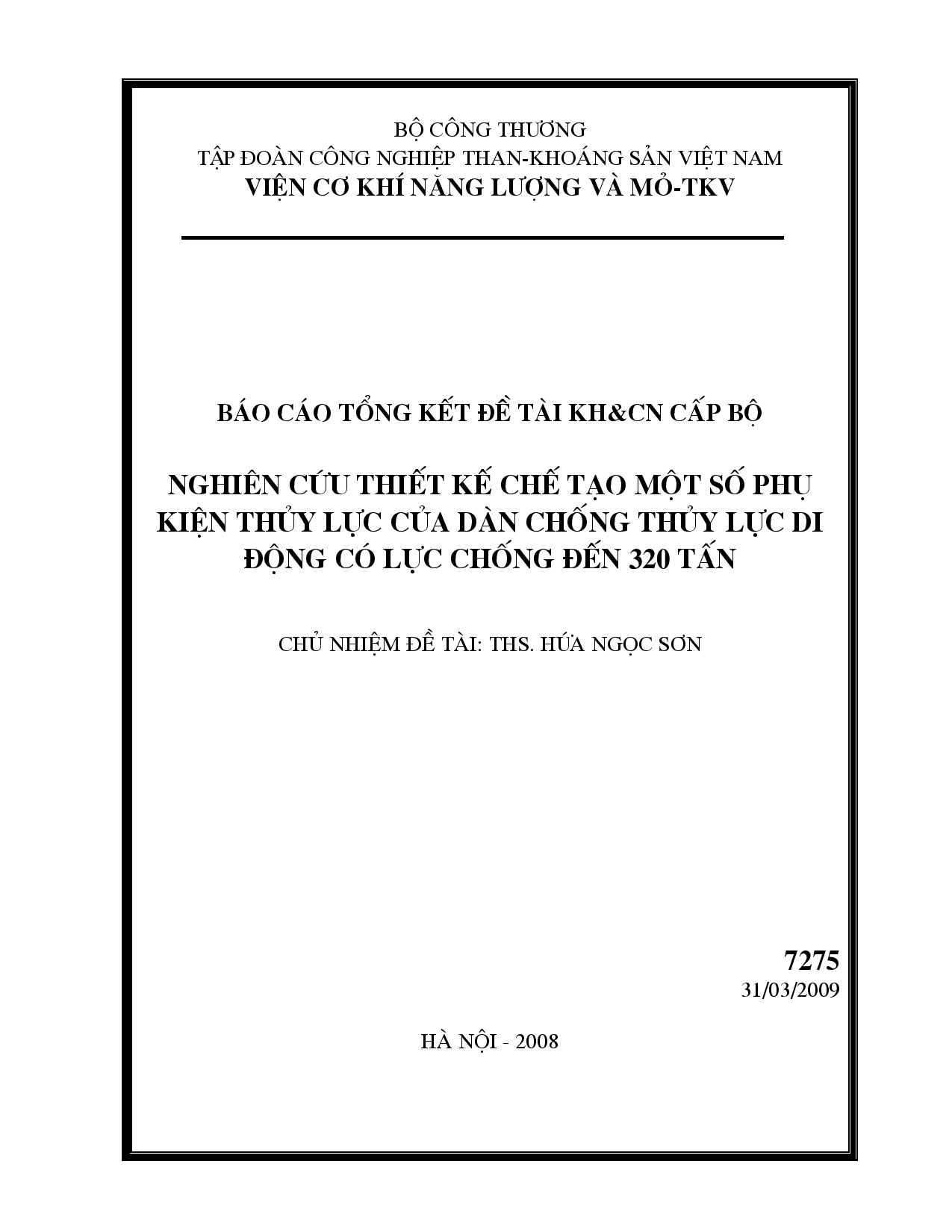 Nghiên cứu thiết kế chế tạo một số phụ kiện thủy lực của dàn chống thủy lực di động có lực chống đến 320 tấn  