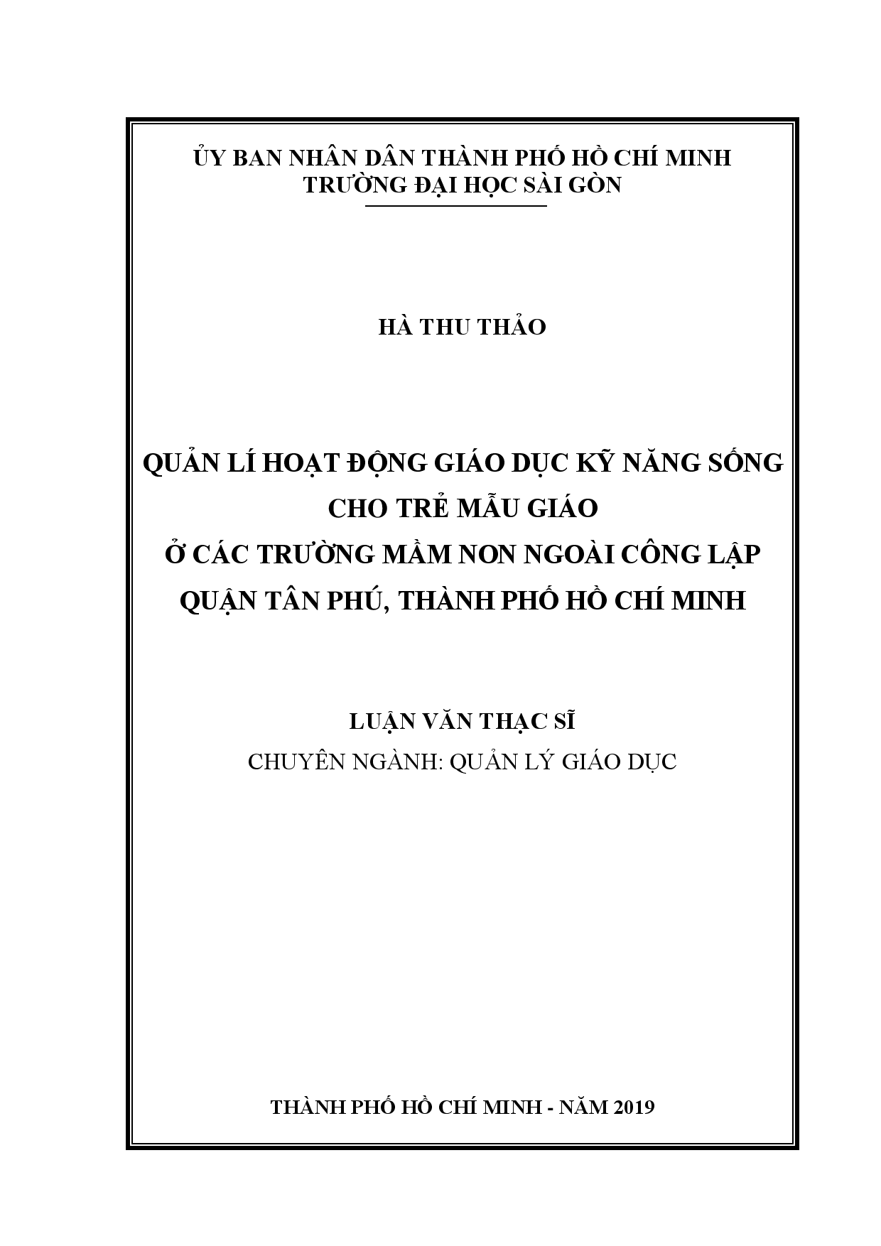 Quản lí hoạt động giáo dục kỹ năng sống cho trẻ mẫu giáo ở các trường mầm non ngoài công lập quận Tân Phú, thành phố Hồ Chí Minh  