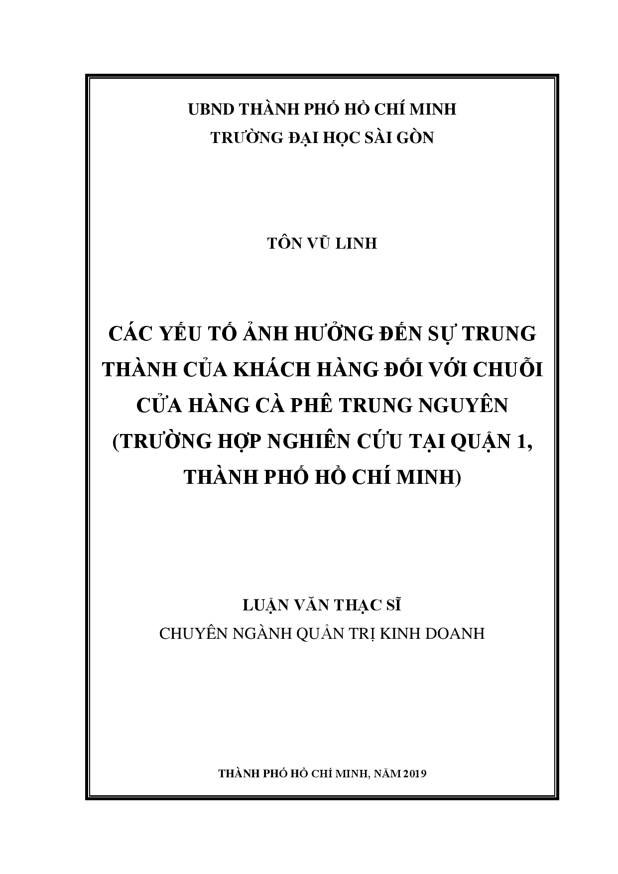 Các yếu tố ảnh hưởng đến sự trung thành của khách hàng đối với chuỗi cửa hàng cà phê Trung Nguyên (trường hợp nghiên cứu tại quận 1, Thành phố Hồ Chí Minh)  