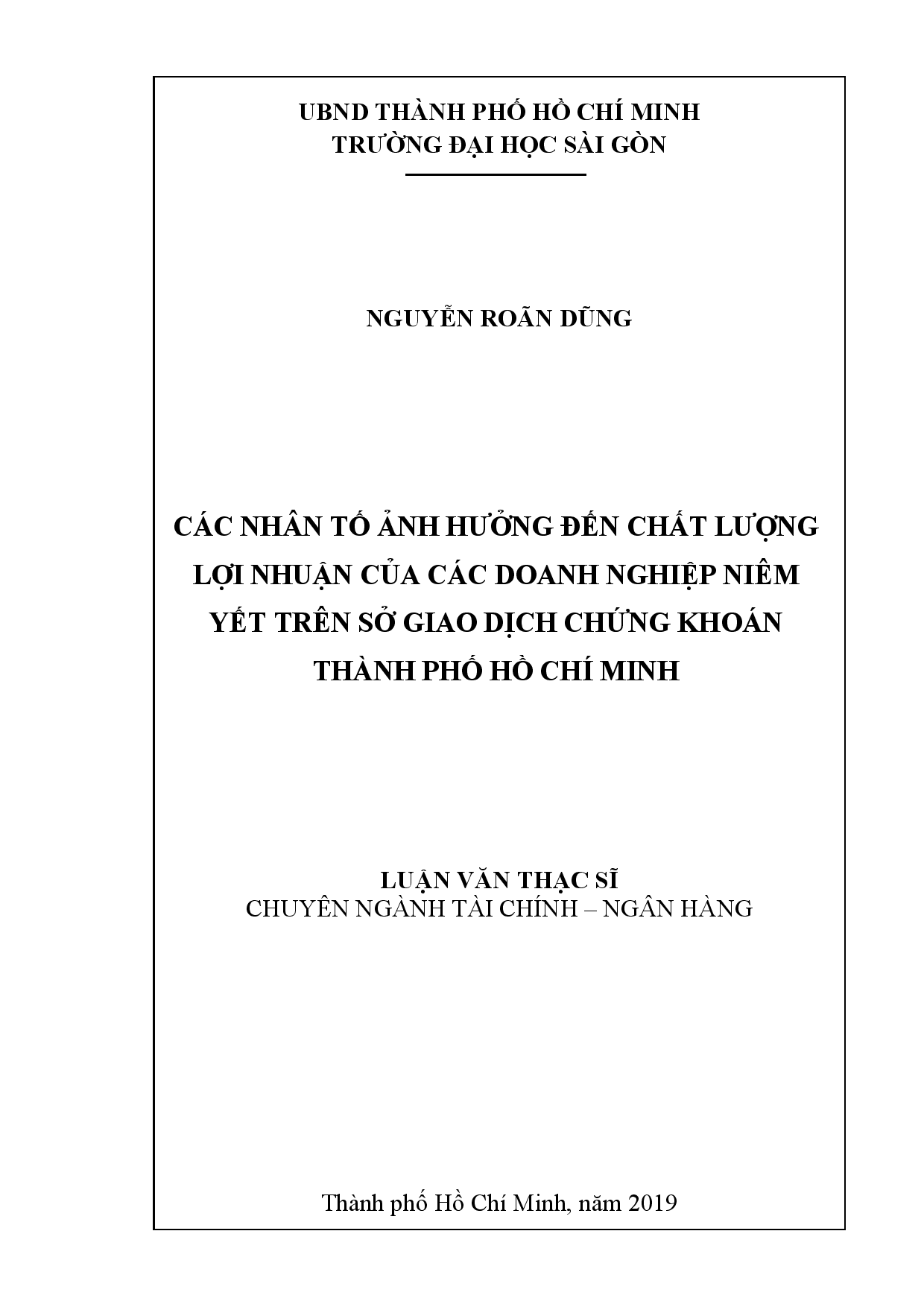 Các nhân tố ảnh hưởng đến chất lượng lợi nhuận của các doanh nghiệp niêm yết trên sở giao dịch chứng khoán thành phố Hồ Chí Minh  