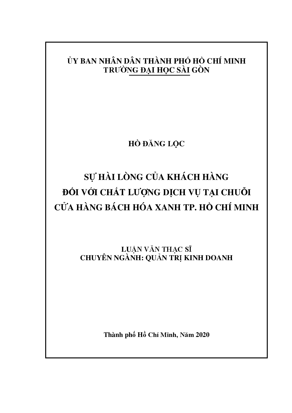 Sự hài lòng của khách hàng đối với chất lượng dịch vụ tại chuỗi cửa hàng bách hóa xanh Thành phố Hồ Chí Minh  