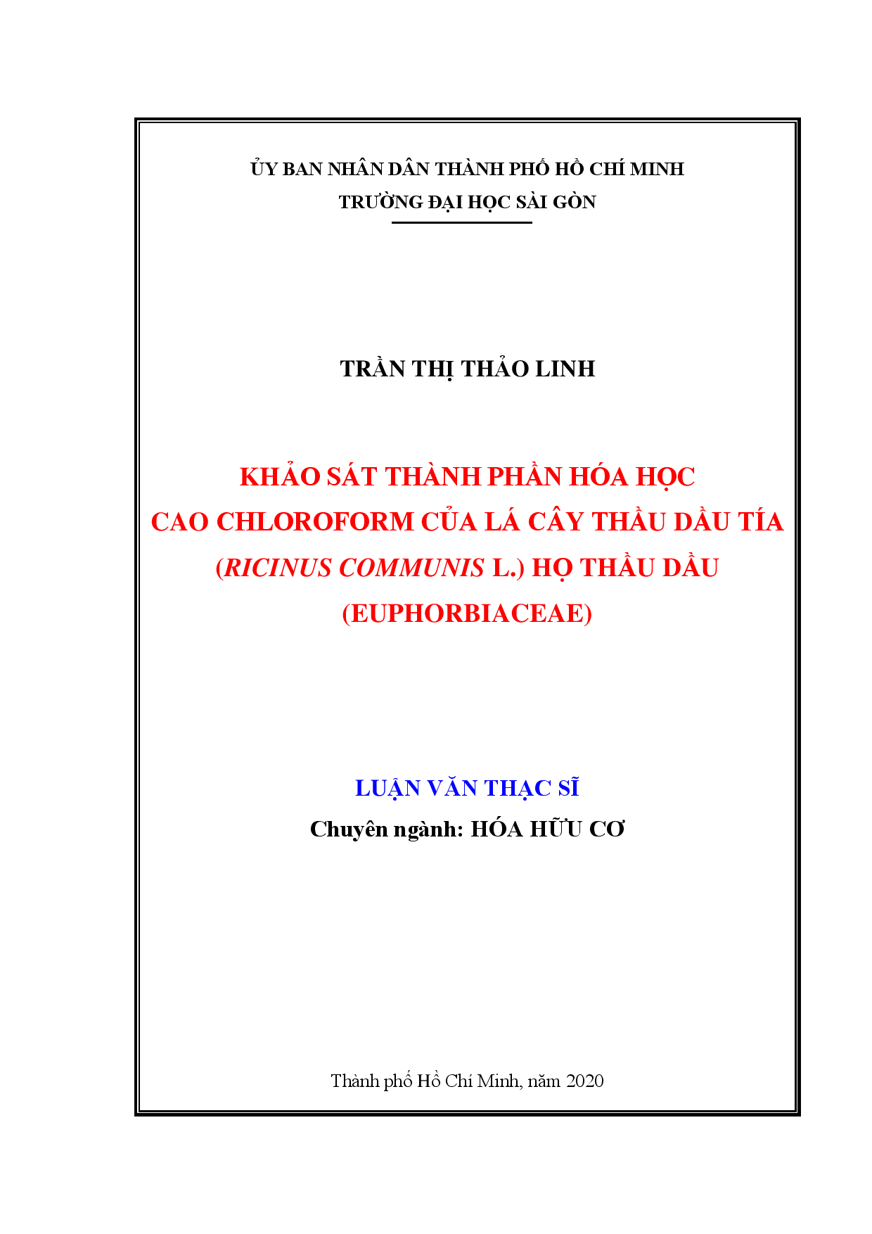 Khảo sát thành phần hóa học cao chloroform của lá cây Thầu dầu tía (Ricinus communis L.) họ Thầu dầu (Euphorbiaceae)  