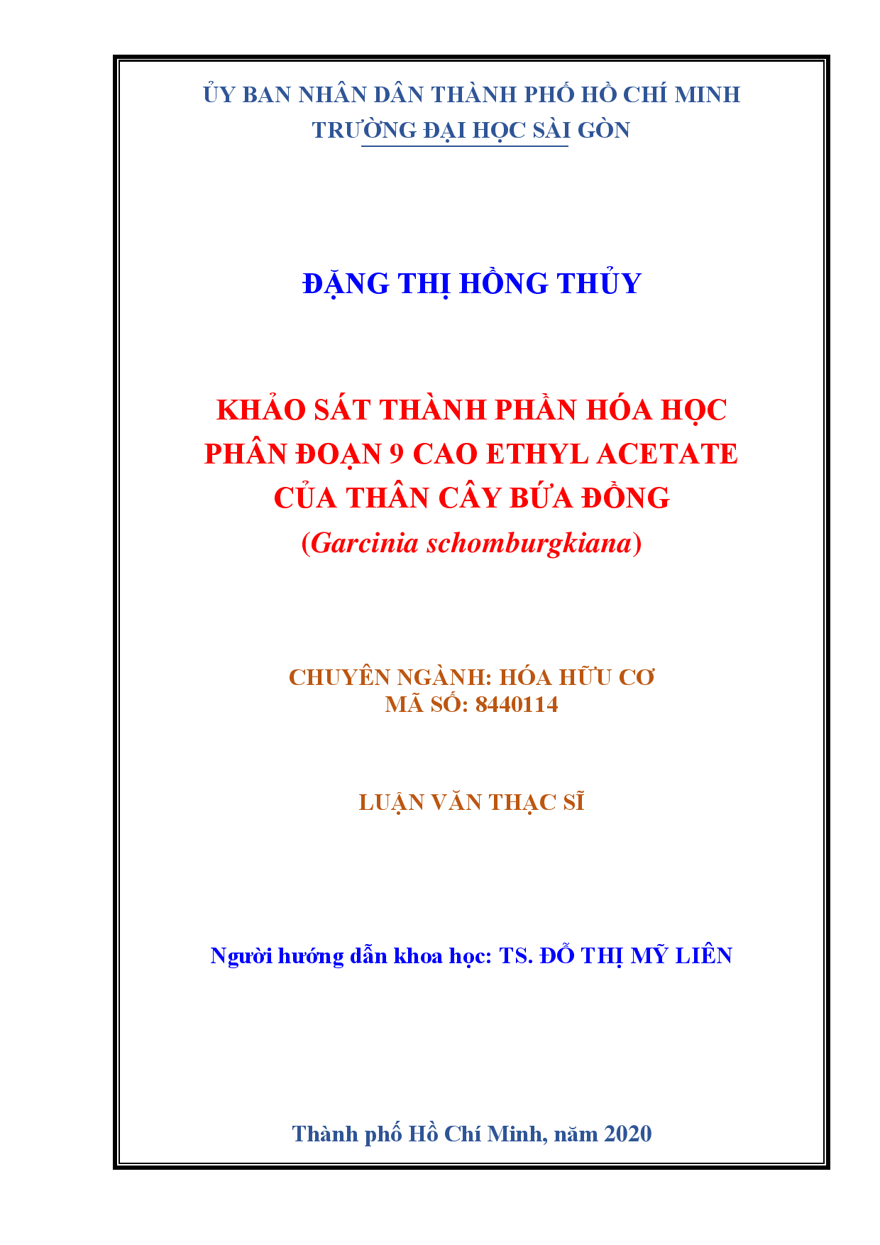 Khảo sát thành phần hóa học phân đoạn 9 cao ethyl acetate của thân cây Bứa đồng (Garcinia schomburgkiana)  