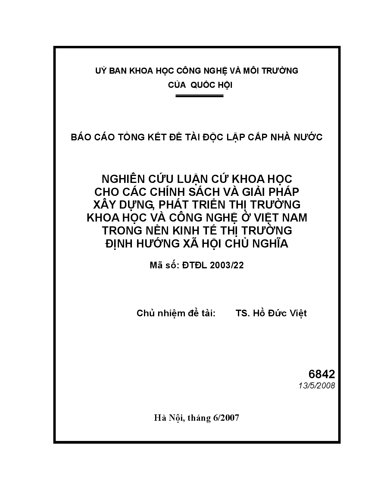 Nghiên cứu luận cứ khoa học cho các chính sách và giải pháp xây dựng, phát triển thị trường khoa học và công nghệ ở Việt Nam trong nền kinh tế thị trường định hướng xã hội chủ nghĩa  