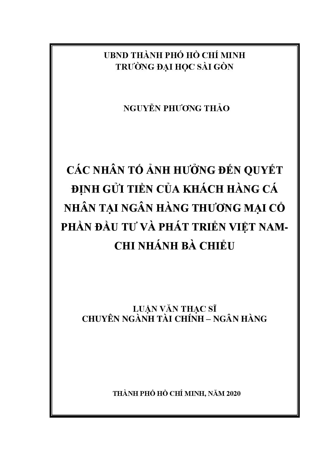 Các nhân tố ảnh hưởng đến quyết định gửi tiền của khách hàng cá nhân tại ngân hàng thương mại cổ phần đầu tư và phát triển Việt Nam  - chi nhánh Bà Chiểu  