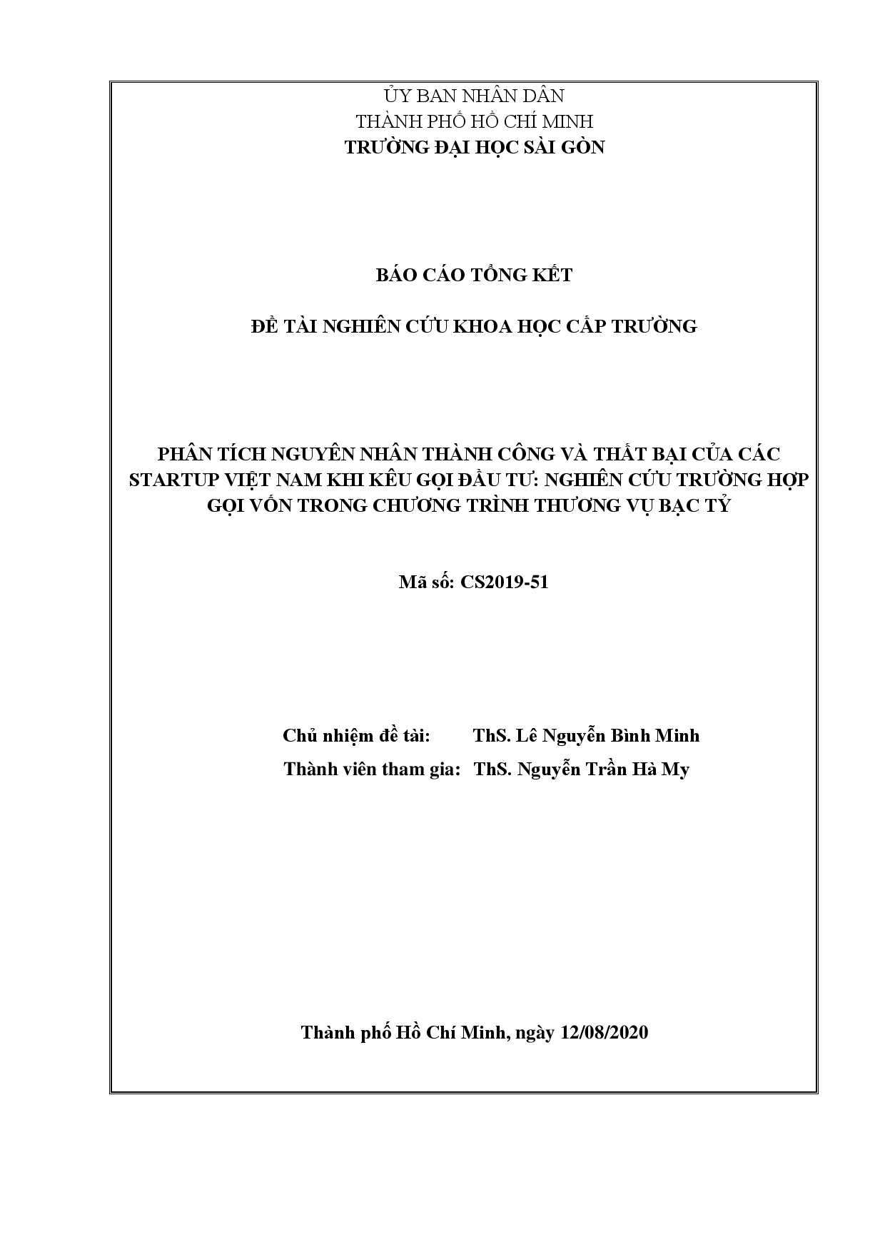 Phân tích nguyên nhân thành công và thất bại của các startup Việt Nam khi kêu gọi đầu tư : Nghiên cứu trường hợp gọi vốn trong chương trình Thương vụ bạc tỷ : Mã số : CS2019 - 51  