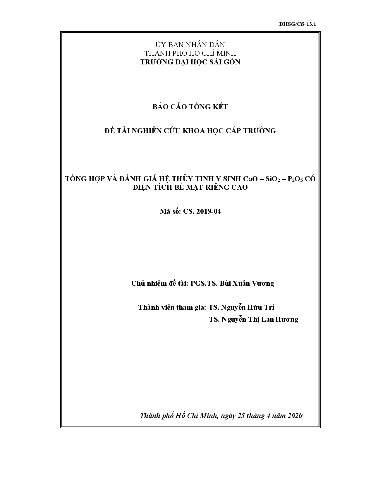 Tổng hợp và đánh giá hệ thủy tinh y sinh CaO-SiO2-P2O5 có diện tích bề mặt riêng cao : Mã số : CS2019 - 04  