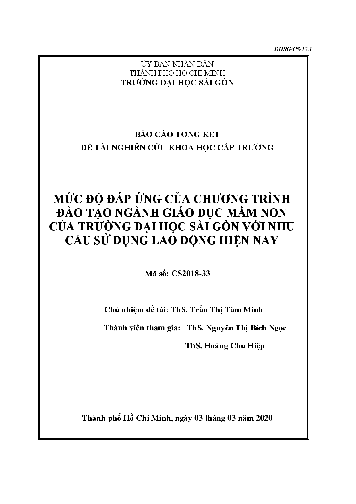 Mức độ đáp ứng của chương trình đào tạo ngành Giáo dục Mầm non của trường Đại học Sài Gòn với nhu cầu sử dụng lao động hiện nay : Mã số : CS2018 - 33  