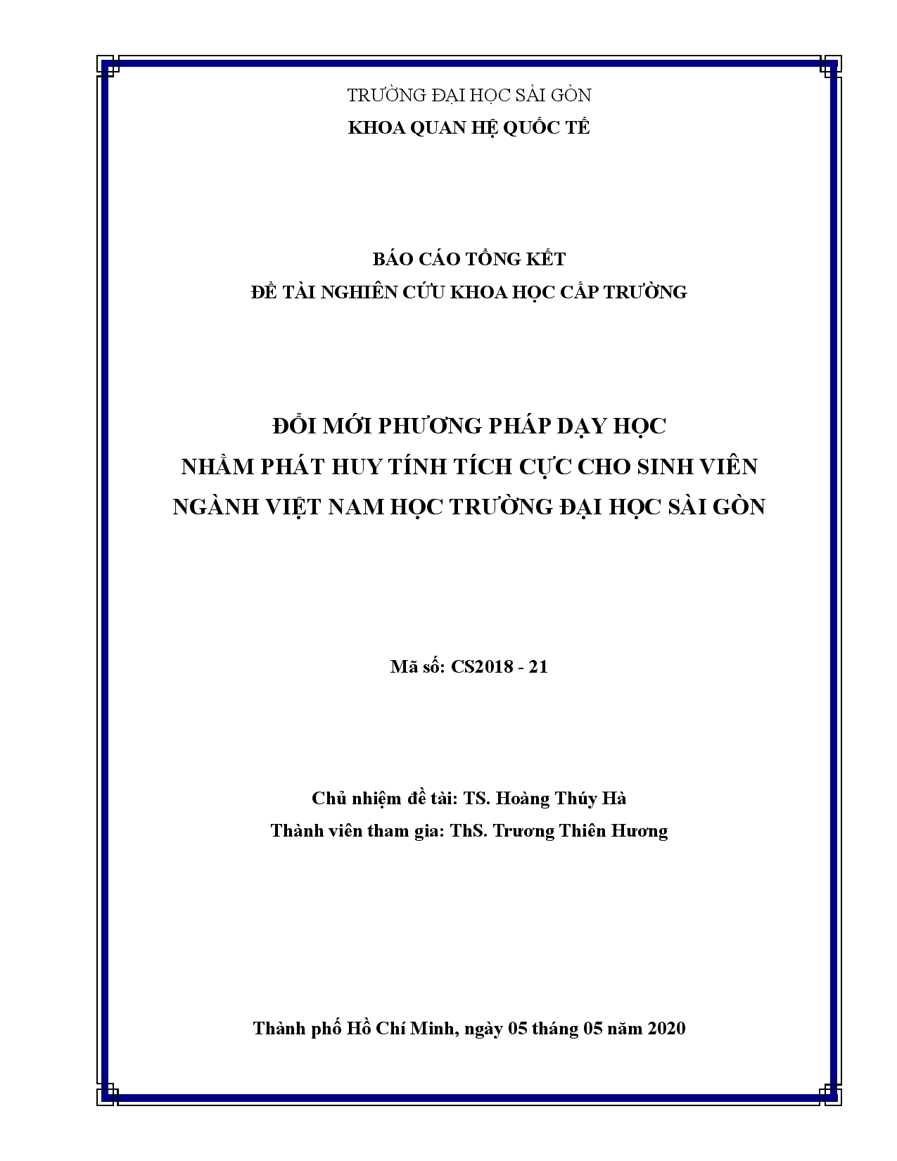 Đổi mới phương pháp dạy học nhằm phát huy tính tích cực cho sinh viên ngành Việt Nam học trường Đại học Sài Gòn : Mã số : CS2018 - 21  