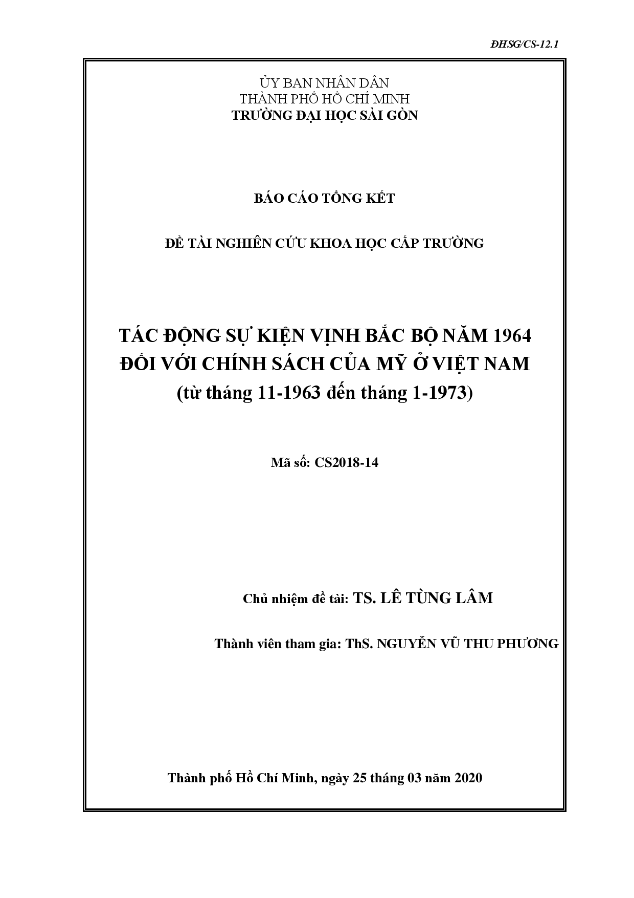 Tác động sự kiện Vịnh Bắc Bộ năm 1964 đối với chính sách của Mỹ ở Việt Nam (từ tháng 11-1963 đến tháng 1-1973) : Mã số: CS2018-14  