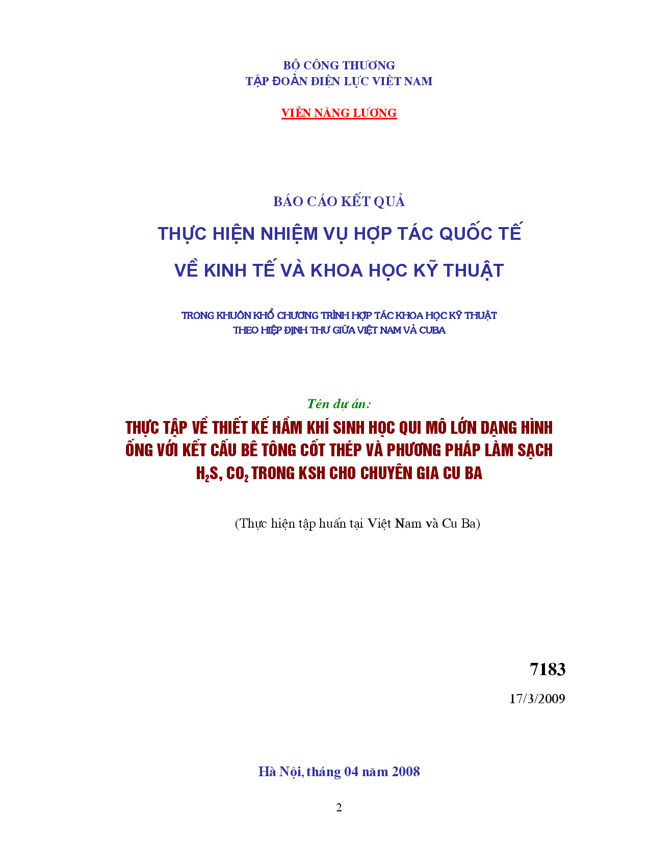 Thực tập về thiết kế  thiết bị khí sinh học qui mô lớn dạng hình ống với kết cấu bê tông cốt thép và phương pháp làm sạch H2S, CO2 trong KSH cho chuyên gia Cu Ba (Thực hiện tập huấn tại Việt Nam và Cu Ba)  