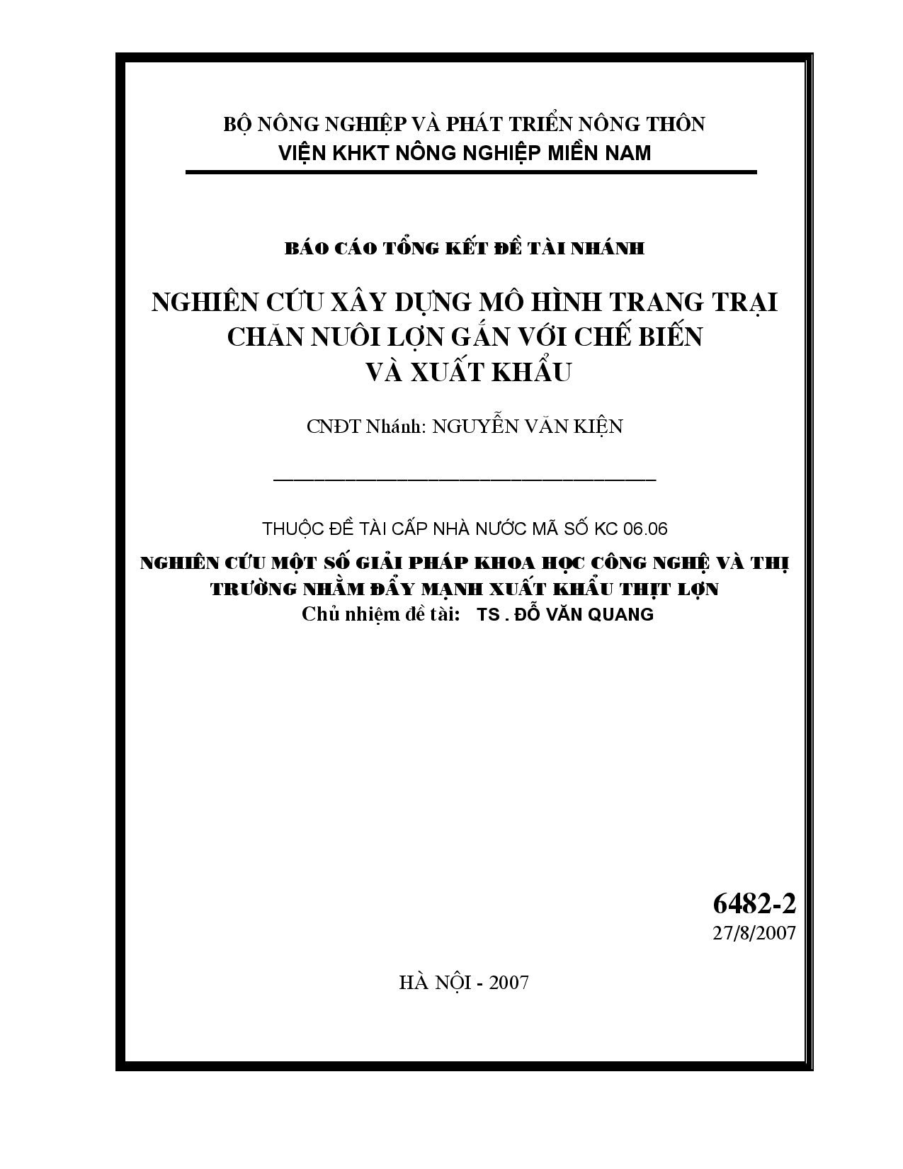 Nghiên cứu xây dựng mô hình trang trại chăn nuôi lợn gắn với chế biến và xuất khẩu : Thuộc đề tài cấp nhà nước : Nghiên cứu một số giải pháp khoa học công nghệ và thị trường nhằm đẩy mạnh xuất khẩu thịt lợn  