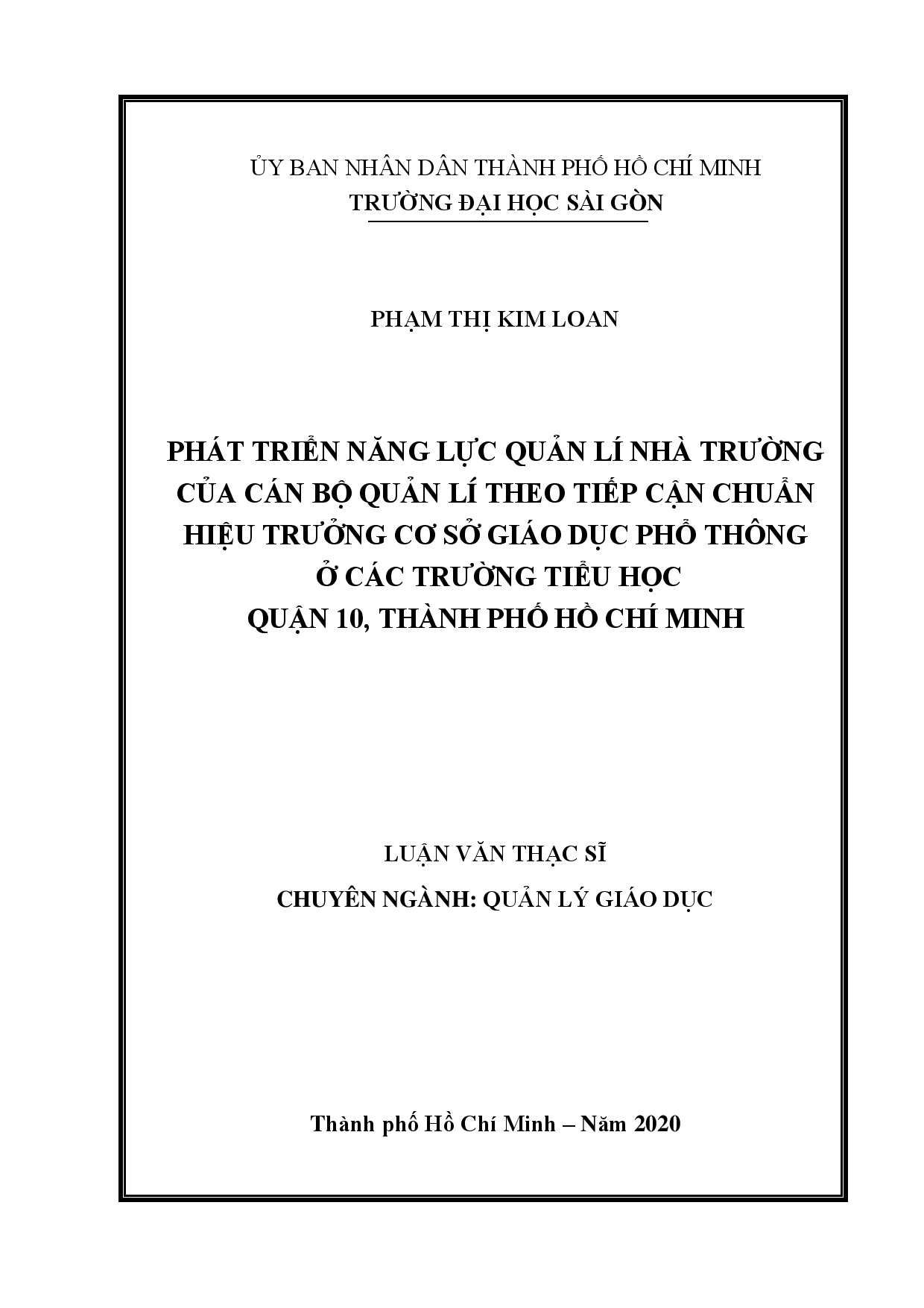 Phát triển năng lực quản lí nhà trường của cán bộ quản lí theo tiếp cận chuẩn hiệu trưởng cơ sở giáo dục phổ thông ở các trường Tiểu học quận 10, thành phố Hồ Chí Minh  