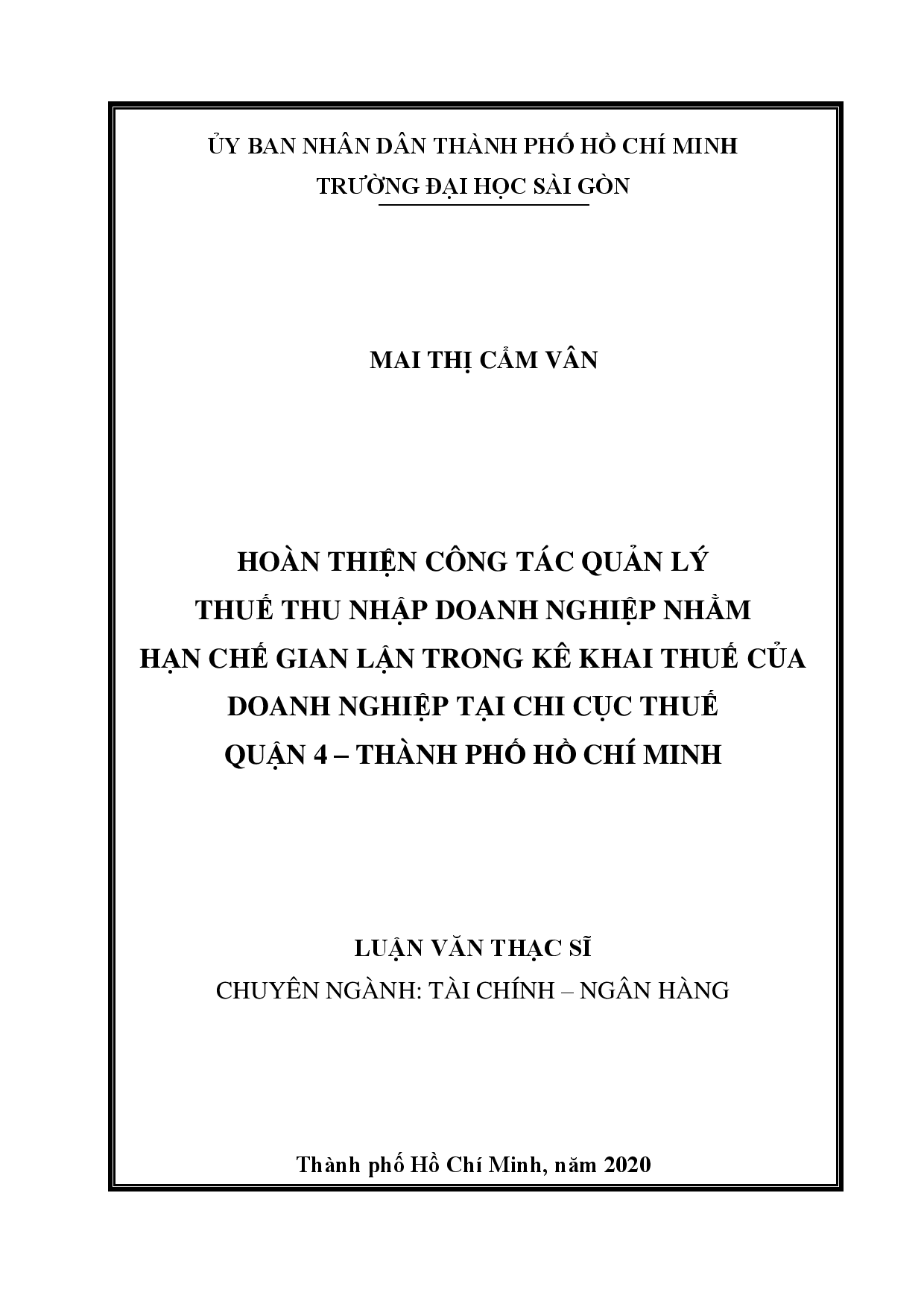 Hoàn thiện công tác quản lý thuế thu nhập doanh nghiệp nhằm hạn chế gian lận trong kê khai thuế của doanh nghiệp tại chi cục thuế quận 4 - thành phố Hồ Chí Minh  