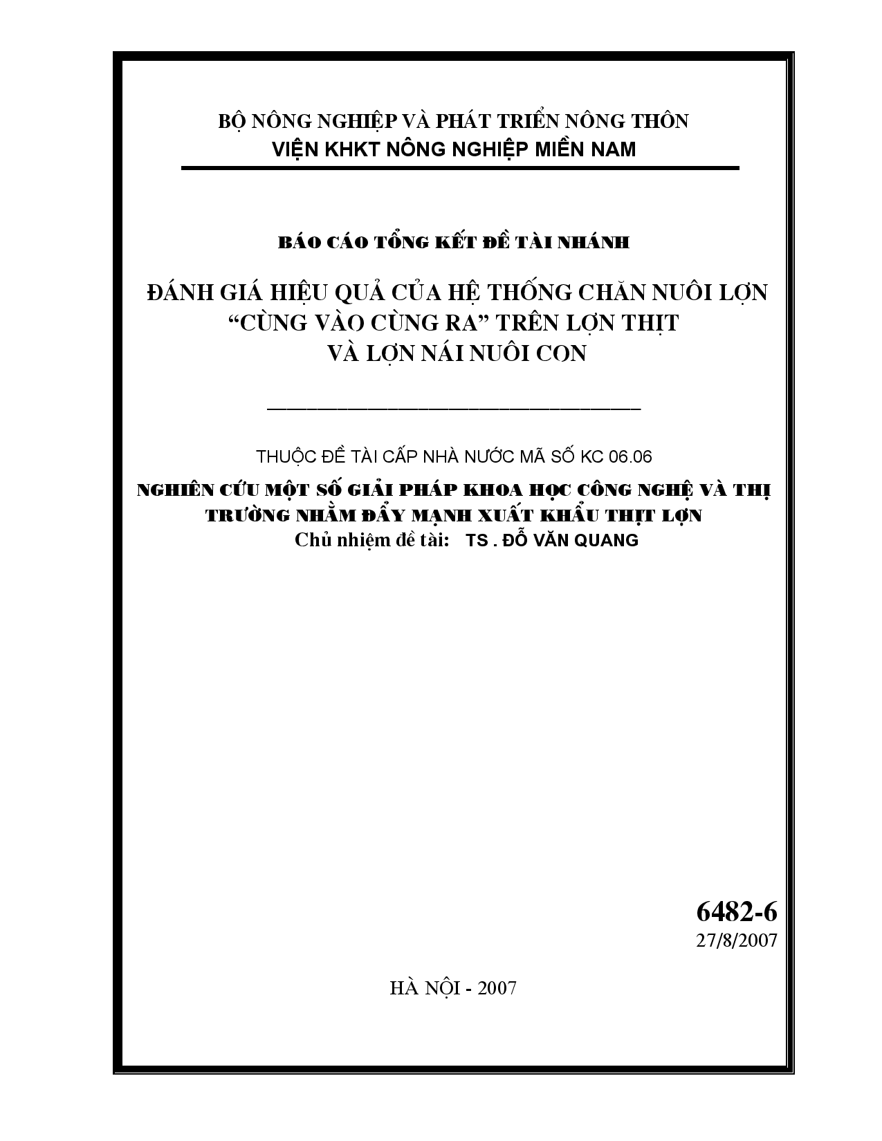 Đánh giá hiệu quả của hệ thống chăn nuôi lợn "cùng vào cùng ra" trên lợn thịt và lợn nái nuôi con : Thuộc đề tài cấp nhà nước : Nghiên cứu một số giải pháp khoa học công nghệ và thị trường nhằm đẩy mạnh xuất khẩu thịt lợn  