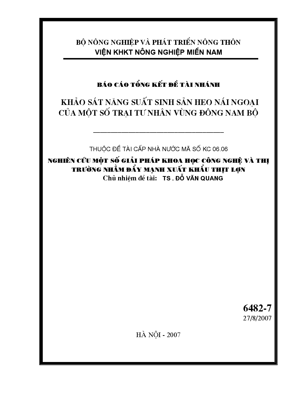 Khảo sát năng suất sinh sản heo nái ngoại của một số trại tư nhân vùng Đông Nam Bộ : Thuộc đề tài cấp nhà nước : Nghiên cứu một số giải pháp khoa học công nghệ và thị trường nhằm đẩy mạnh xuất khẩu thịt lợn  