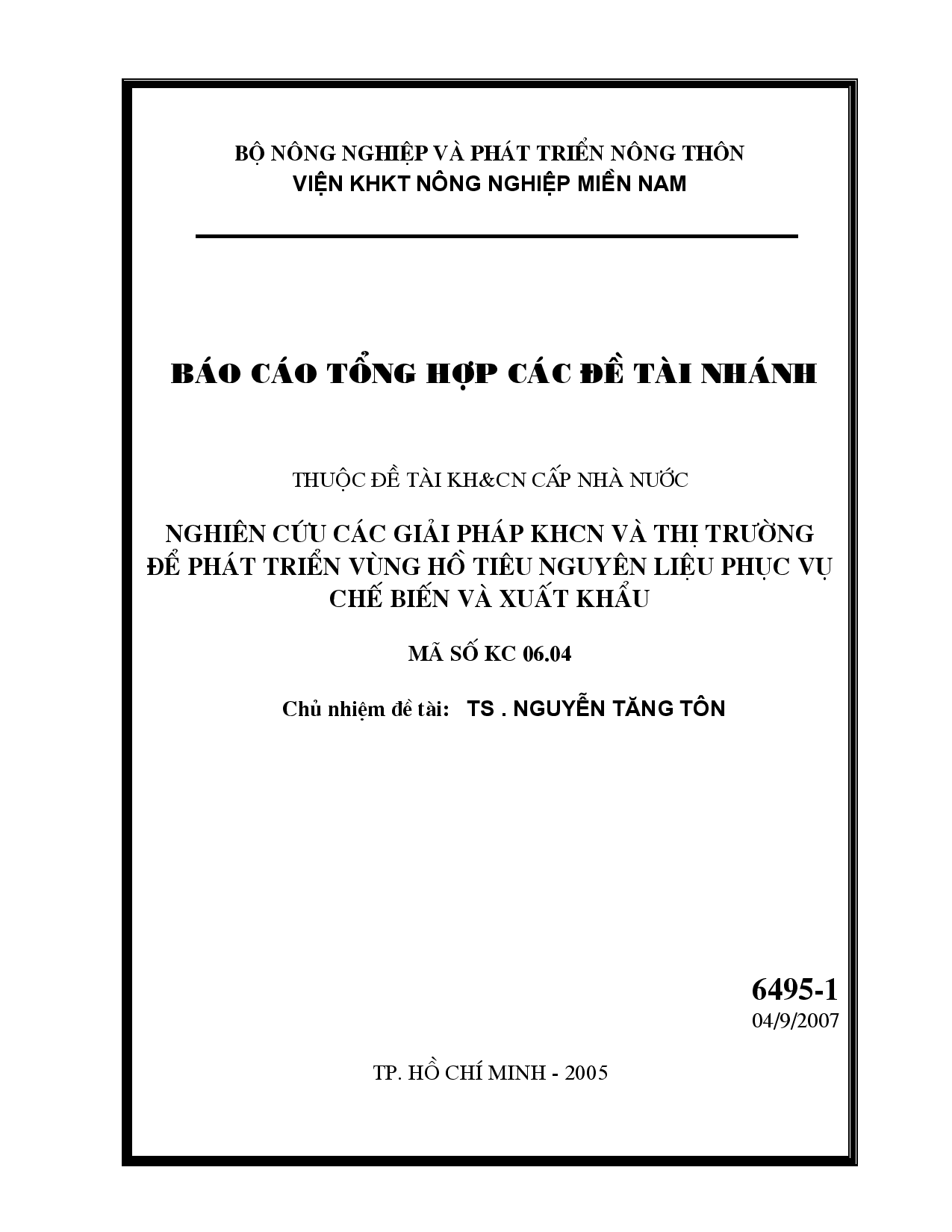 Nghiên cứu các giải pháp KHCN và thị trường để phát triển vùng hồ tiêu nguyên liệu phục vụ chế biến và xuất khẩu  