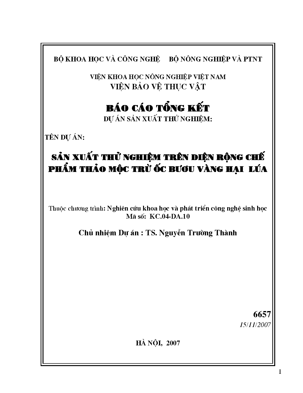 Sản xuất thử nghiệm trên diện rộng chế phẩm thảo mộc trừ ốc bươu vàng hại lúa : Thuộc chương trình : Nghiên cứu khoa học và phát triển công nghệ sinh học  