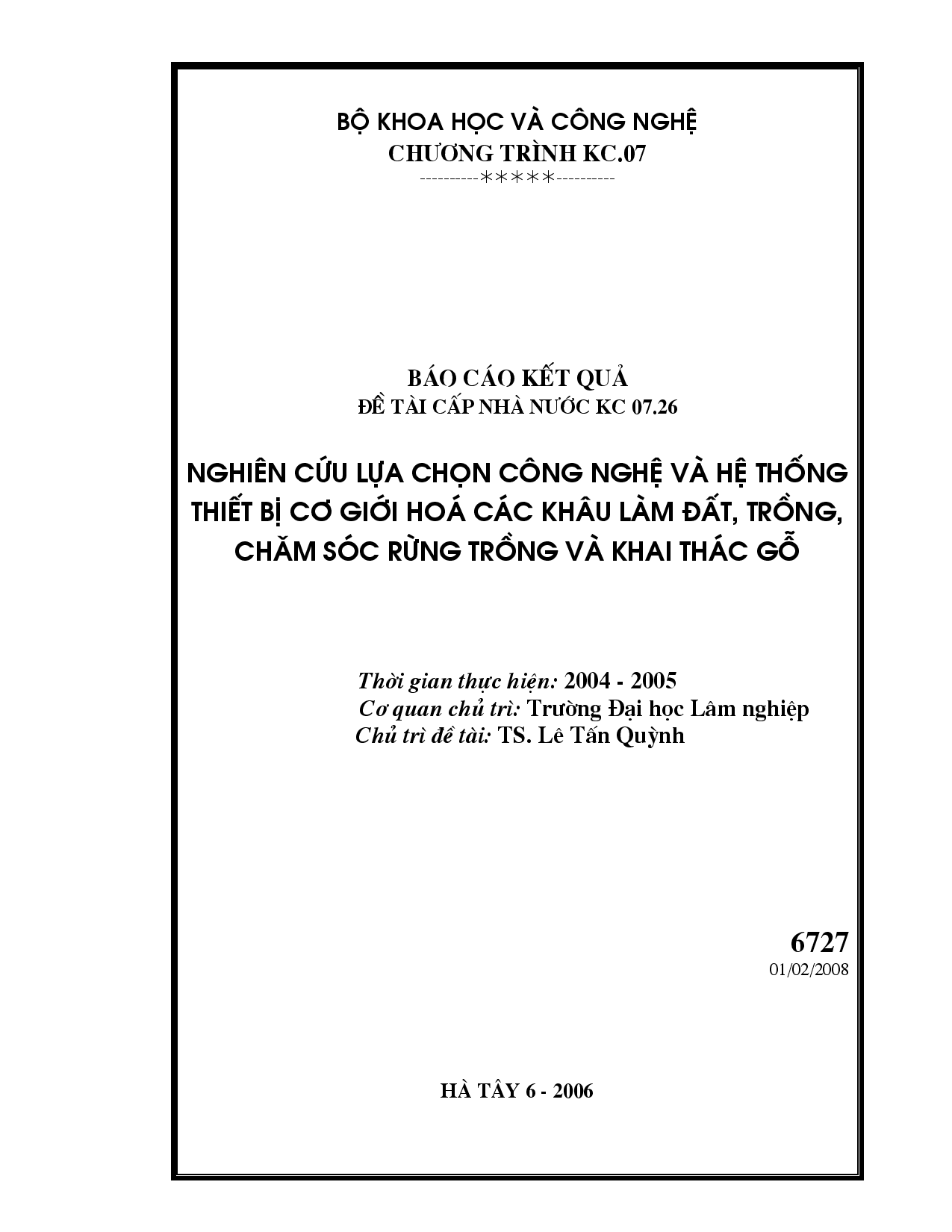 Nghiên cứu lựa chọn công nghệ và hệ thống thiết bị cơ giới hóa các khâu làm đất, trồng, chăm sóc rừng trồng và khai thác gỗ  