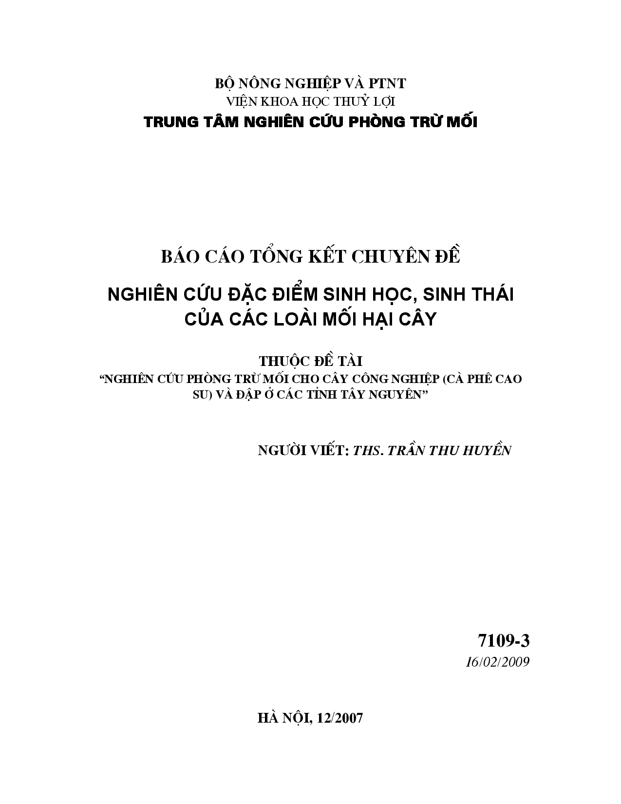 Nghiên cứu đặc điểm sinh học, sinh thái của các loài mối hại cây : Thuộc đề tài : Nghiên cứu phòng trừ mối cho cây công nghiệp (cà phê, cao su) và đập ở các tỉnh Tây Nguyên  