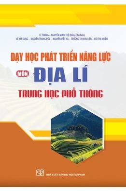 Dạy học phát triển năng lực môn địa lí trung học phổ thông  