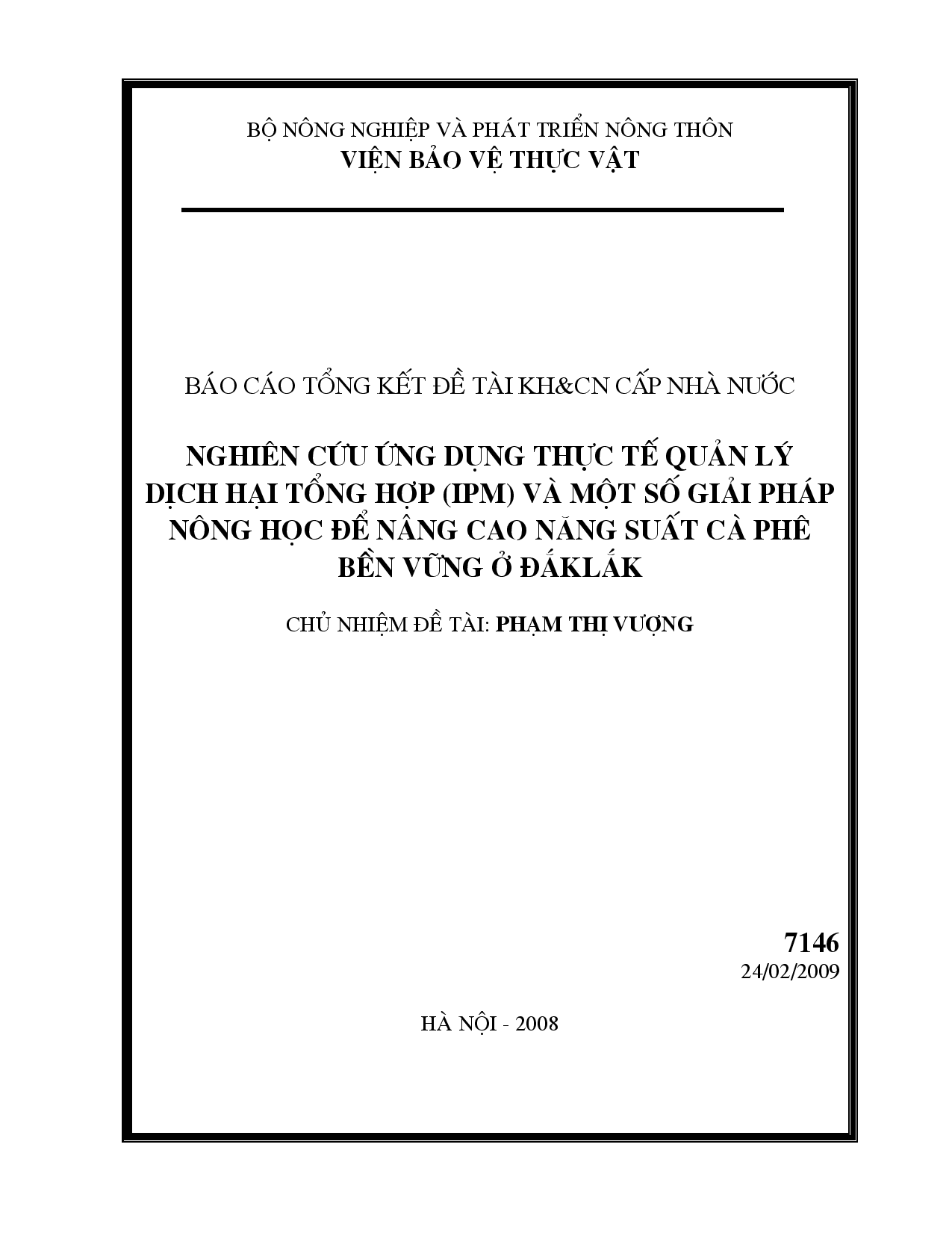 Nghiên cứu ứng dụng thực tế quản lý dịch hại tổng hợp (IPM) và một số giải pháp nông học để nâng cao năng suất cà phê bền vững ở ĐắkLắk  